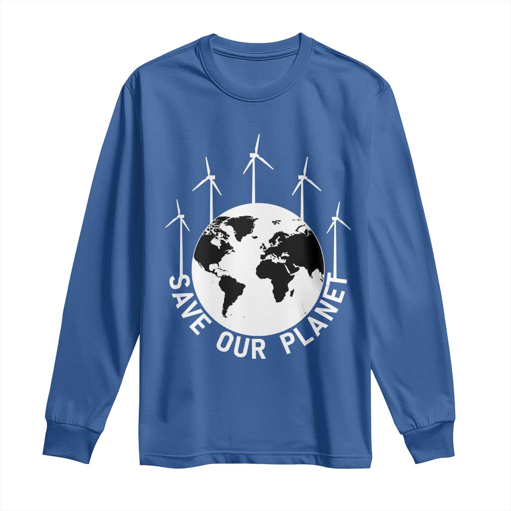 Save Our Planet Long Sleeve Shirt Wind Power Electricity Earth Day 2025