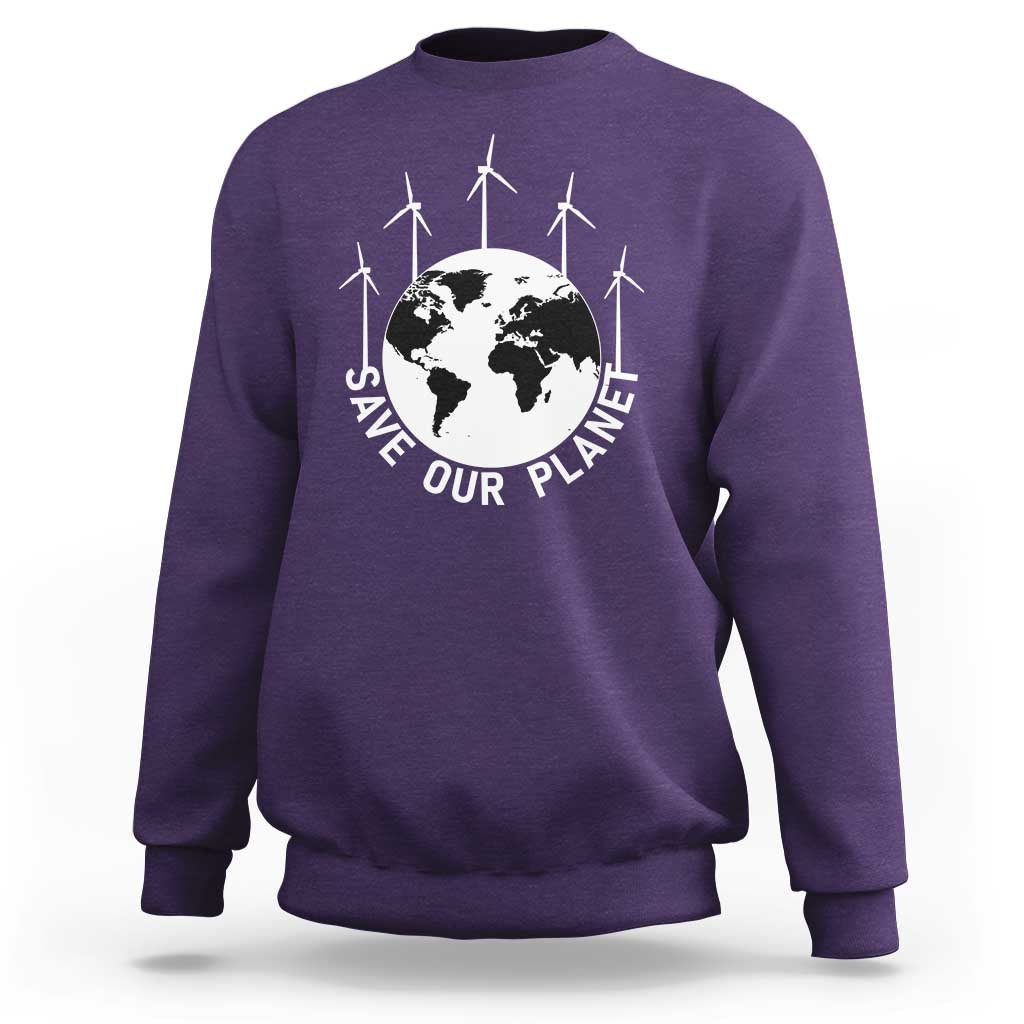Save Our Planet Sweatshirt Wind Power Electricity Earth Day 2025