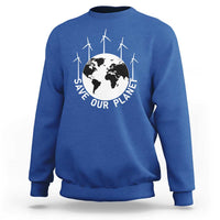 Save Our Planet Sweatshirt Wind Power Electricity Earth Day 2025