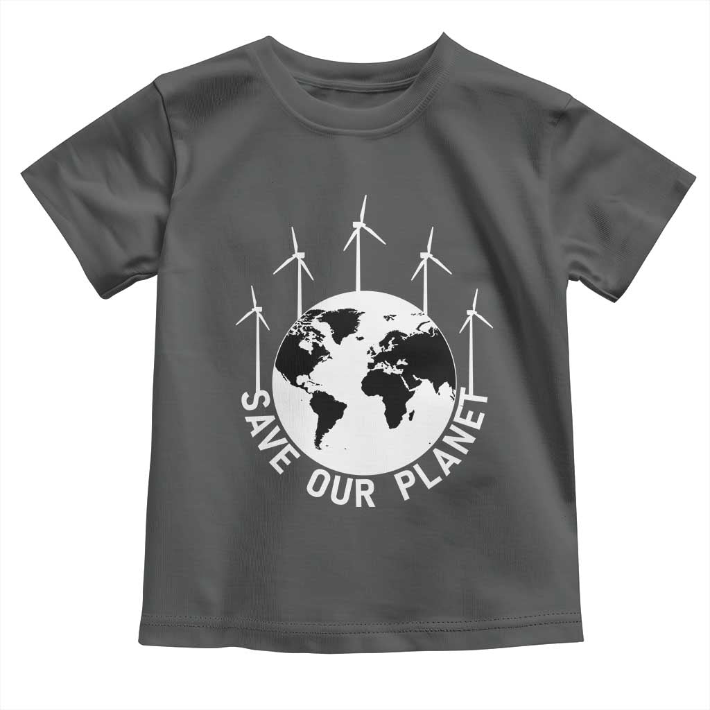 Save Our Planet Toddler T Shirt Wind Power Electricity Earth Day 2025