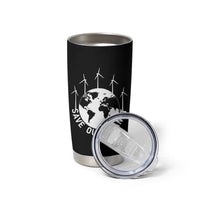 Save Our Planet Tumbler Cup Wind Power Electricity Earth Day 2025