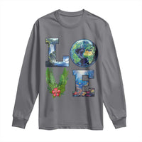 Earth Day LOVE Long Sleeve Shirt Planet Anniversary Everyday