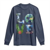 Earth Day LOVE Long Sleeve Shirt Planet Anniversary Everyday