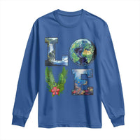 Earth Day LOVE Long Sleeve Shirt Planet Anniversary Everyday