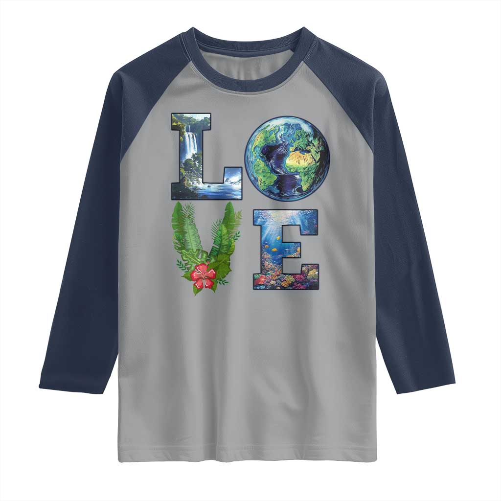 Earth Day LOVE Raglan Shirt Planet Anniversary Everyday