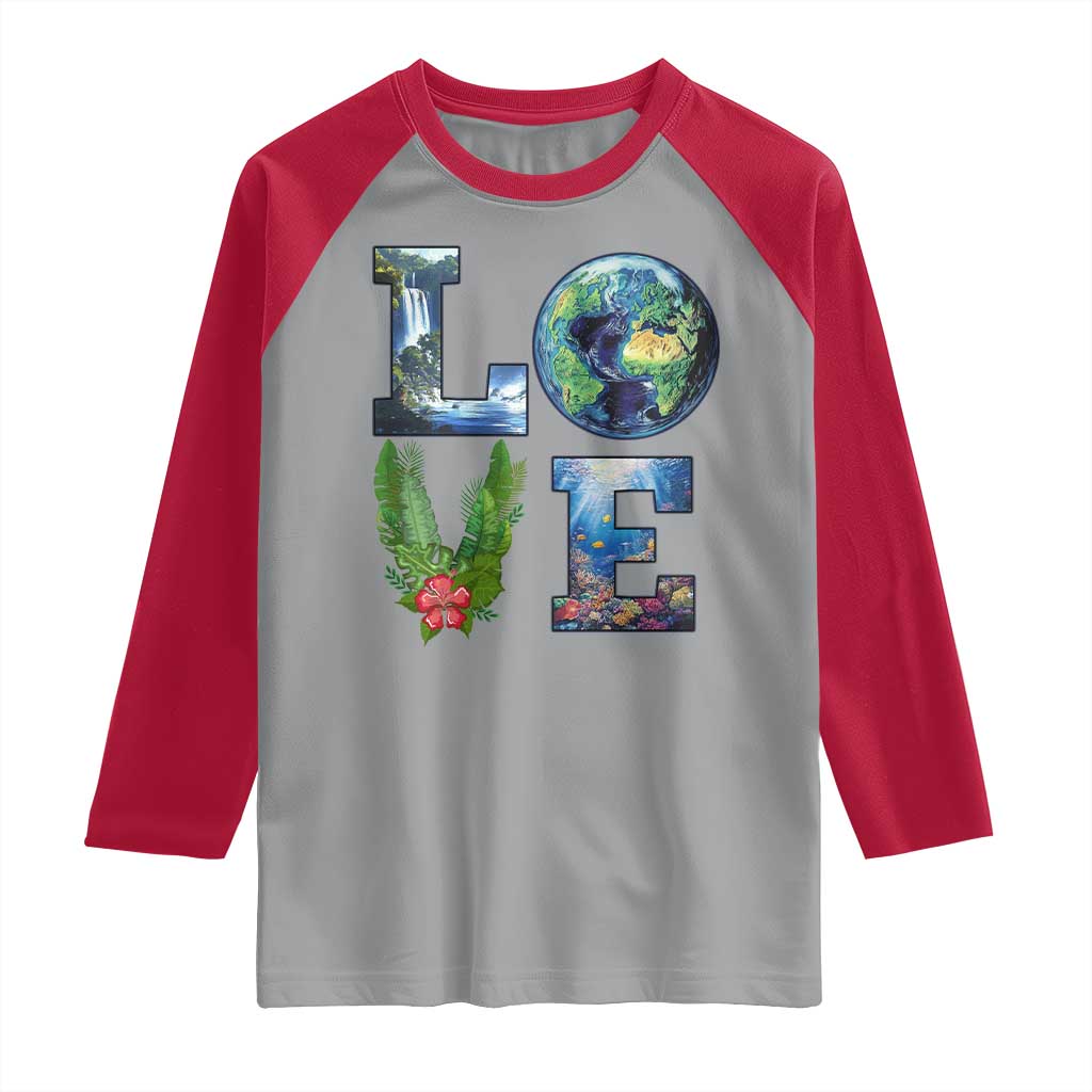 Earth Day LOVE Raglan Shirt Planet Anniversary Everyday