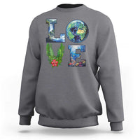Earth Day LOVE Sweatshirt Planet Anniversary Everyday