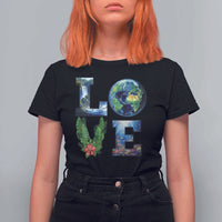 Earth Day LOVE T Shirt For Women Planet Anniversary Everyday