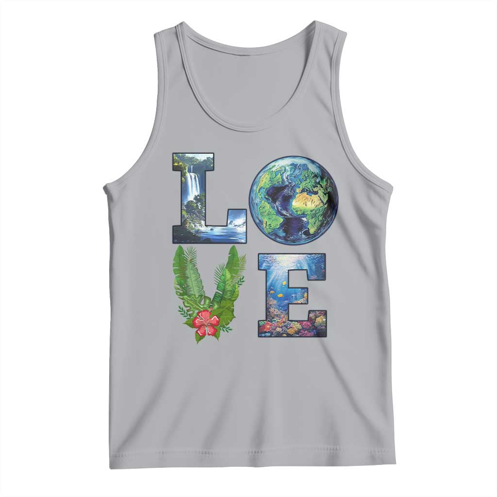Earth Day LOVE Tank Top Planet Anniversary Everyday