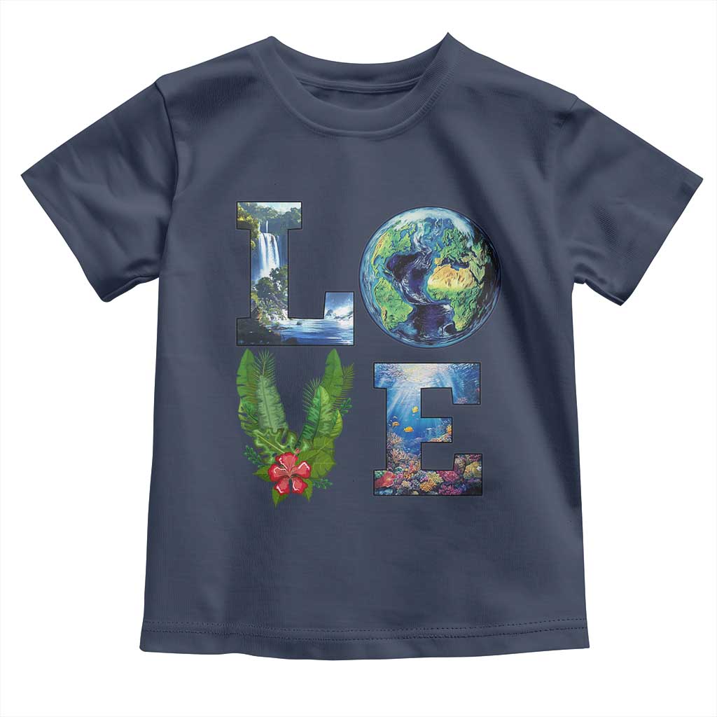 Earth Day LOVE Toddler T Shirt Planet Anniversary Everyday