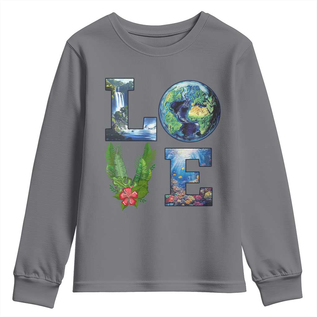 Earth Day LOVE Youth Sweatshirt Planet Anniversary Everyday