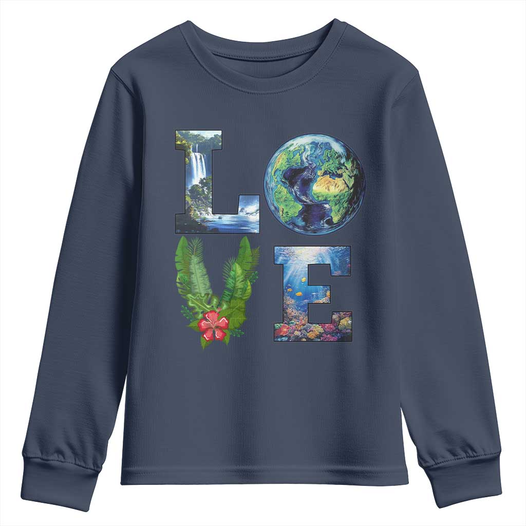 Earth Day LOVE Youth Sweatshirt Planet Anniversary Everyday