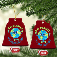 Go Planet It's Your Earth Day Ceramic Ornament - Wonder Print Shop