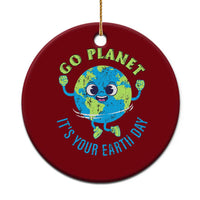 Go Planet It's Your Earth Day Ceramic Ornament - Wonder Print Shop