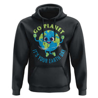 Go Planet It's Your Earth Day Hoodie