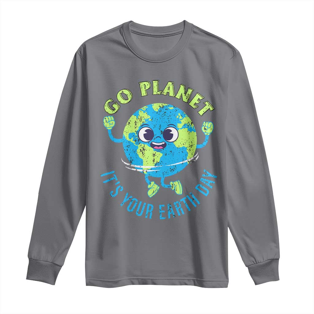 Go Planet It's Your Earth Day Long Sleeve Shirt