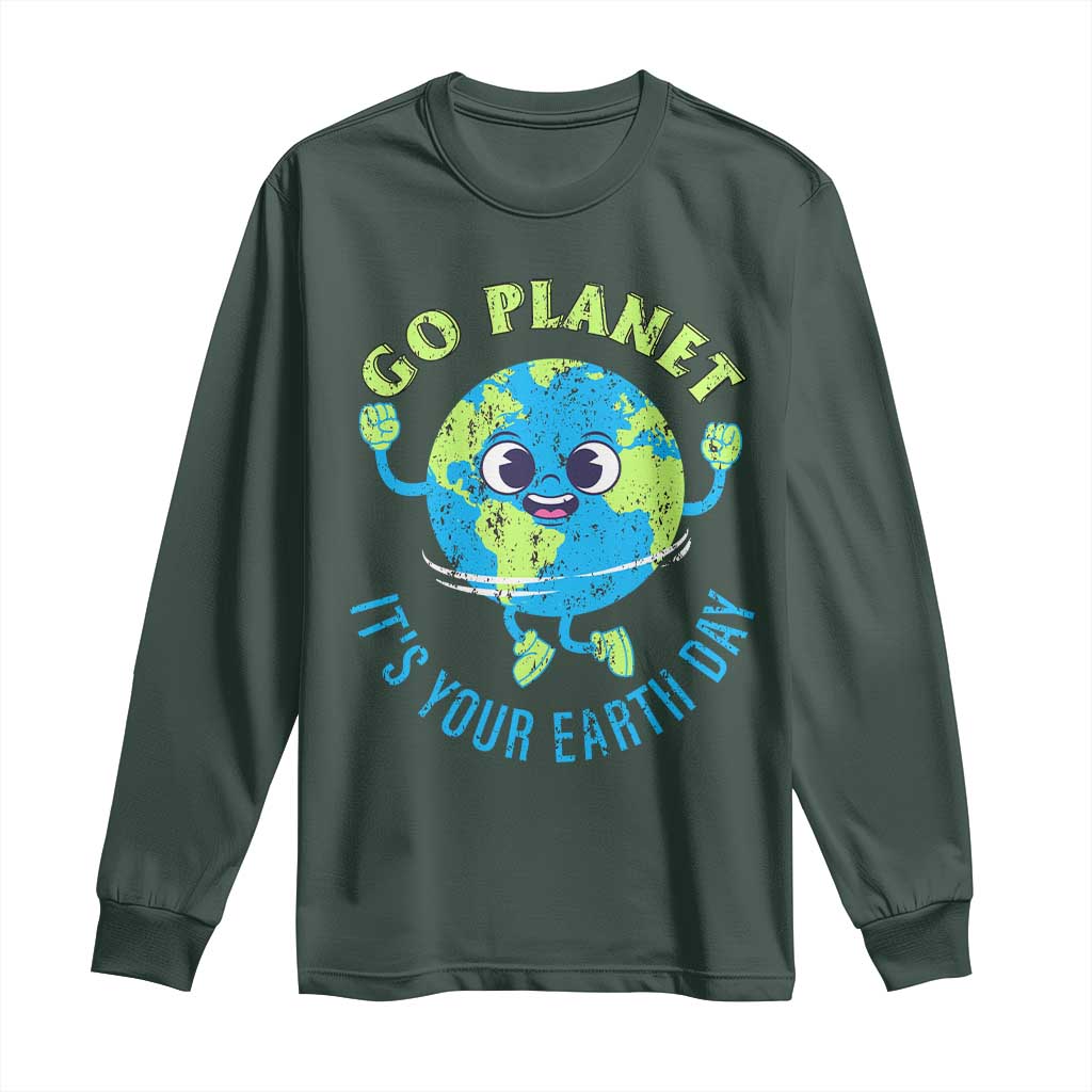 Go Planet It's Your Earth Day Long Sleeve Shirt
