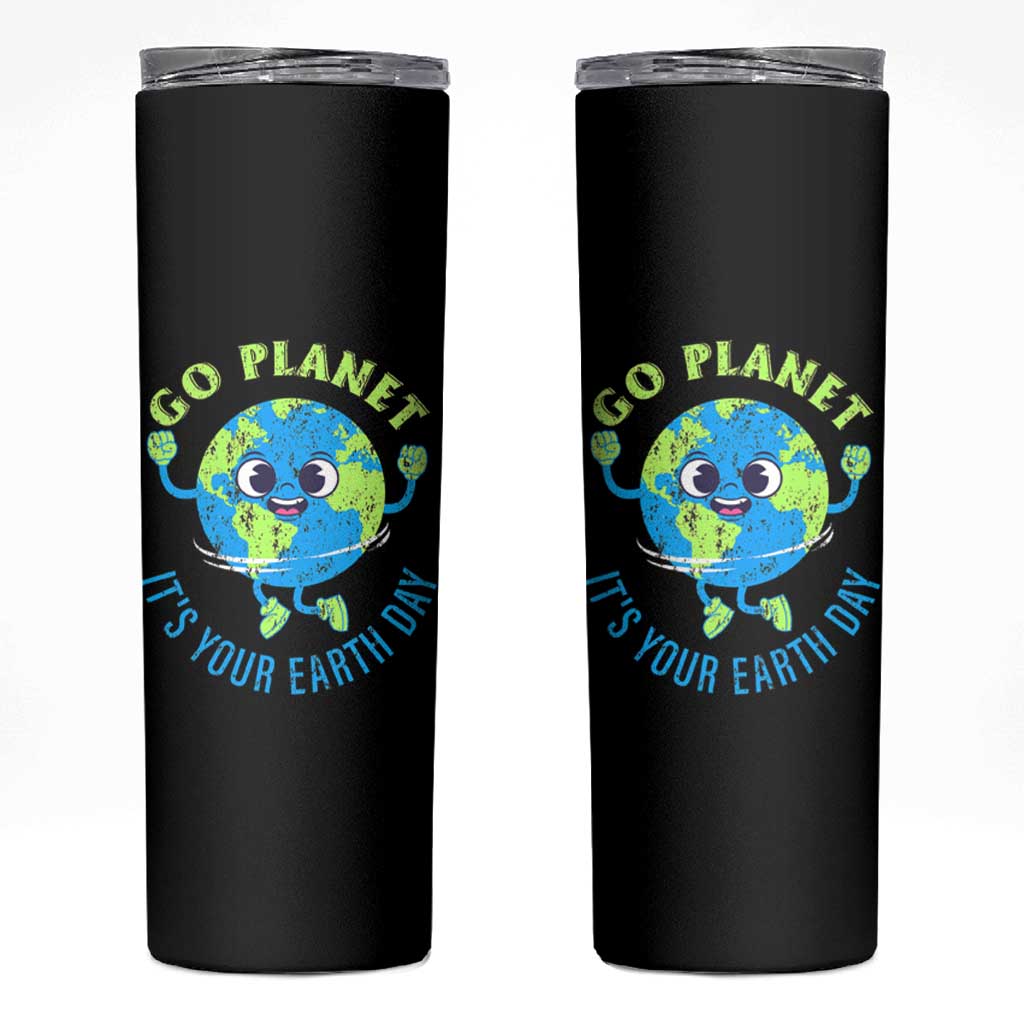 Go Planet It's Your Earth Day Skinny Tumbler