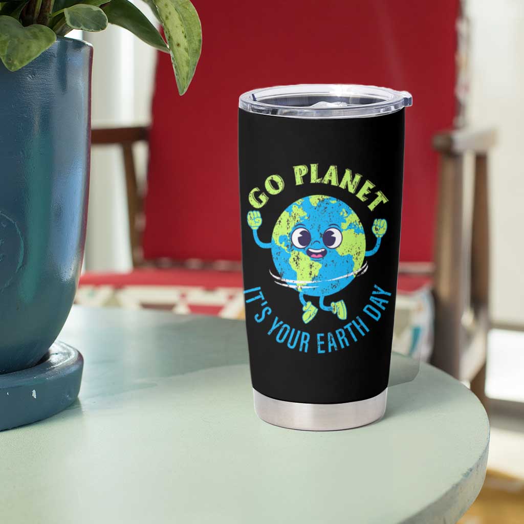Go Planet It's Your Earth Day Tumbler Cup