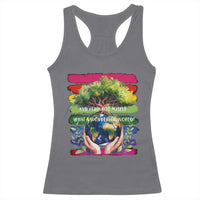 Earth Day Racerback Tank Top And I Think To Myself What A Wonderful World Rainbow