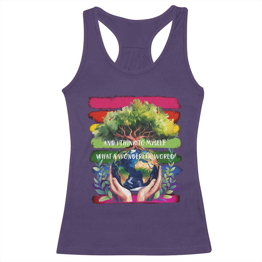 Earth Day Racerback Tank Top And I Think To Myself What A Wonderful World Rainbow