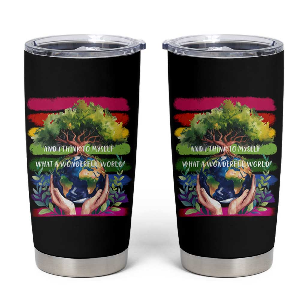 Earth Day Tumbler Cup And I Think To Myself What A Wonderful World Rainbow
