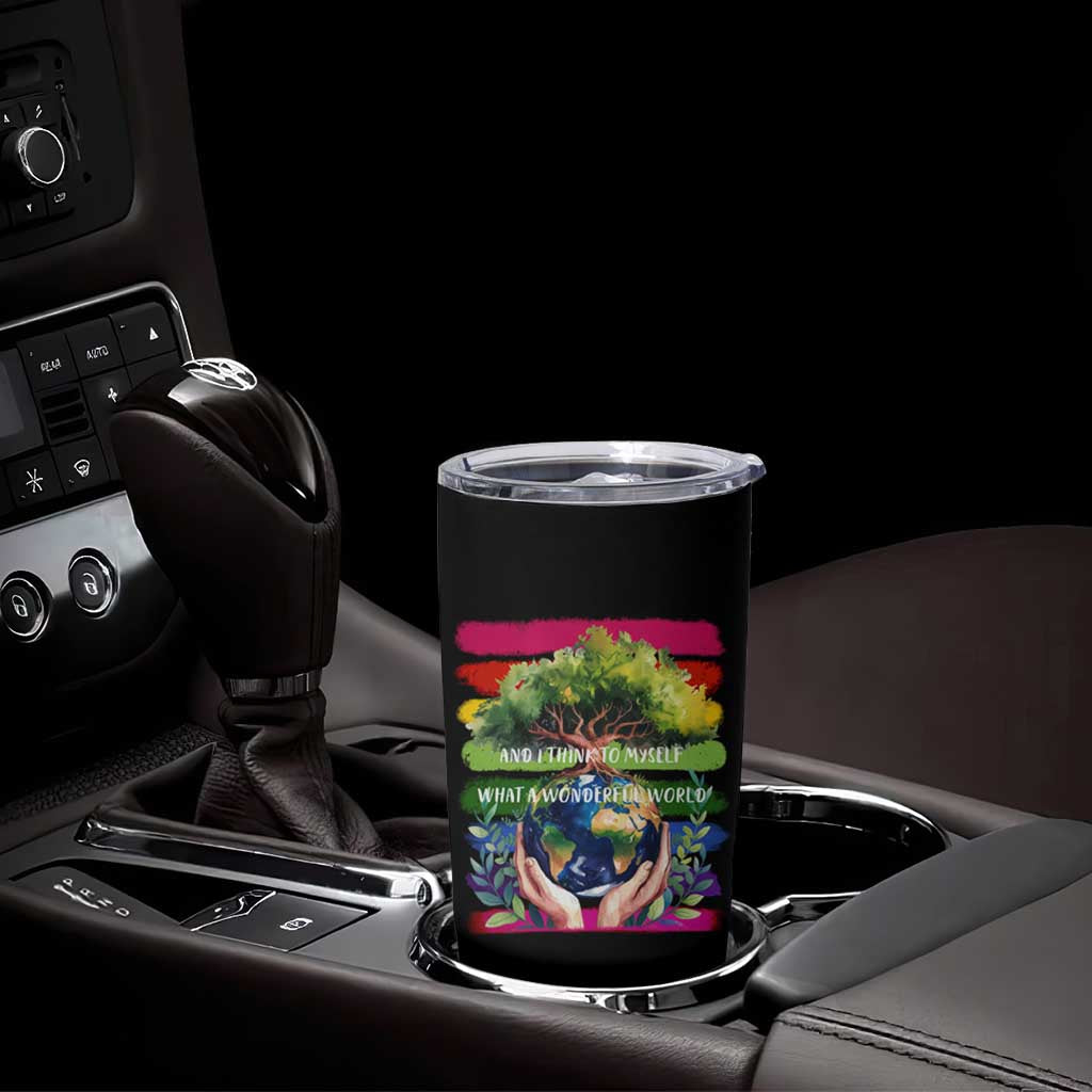Earth Day Tumbler Cup And I Think To Myself What A Wonderful World Rainbow