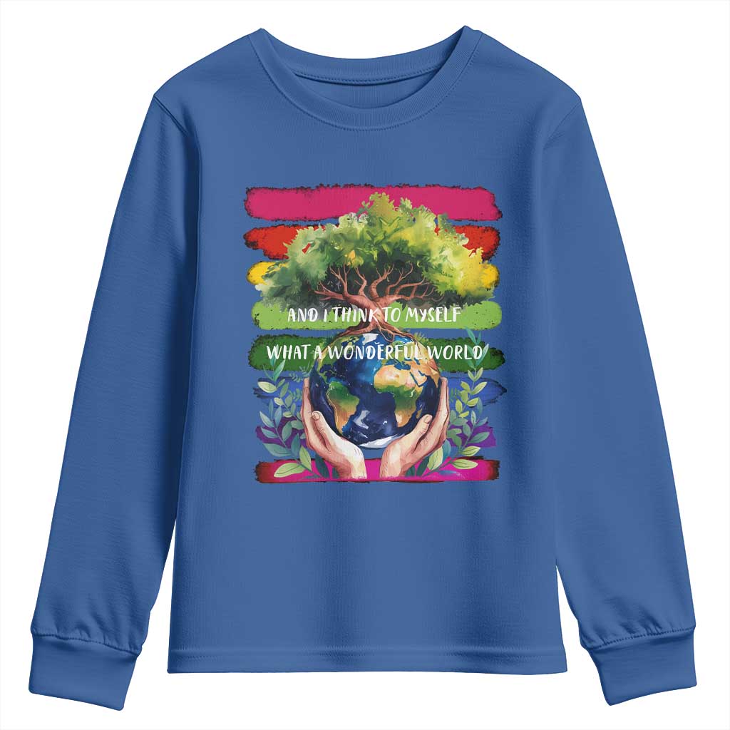 Earth Day Youth Sweatshirt And I Think To Myself What A Wonderful World Rainbow