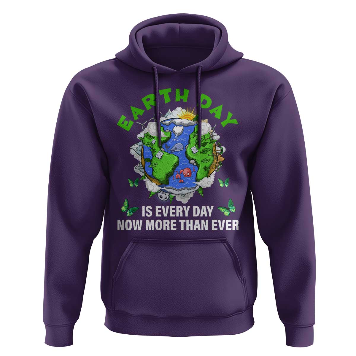 Earth Day Is Every Day Hoodie Now More Than Ever