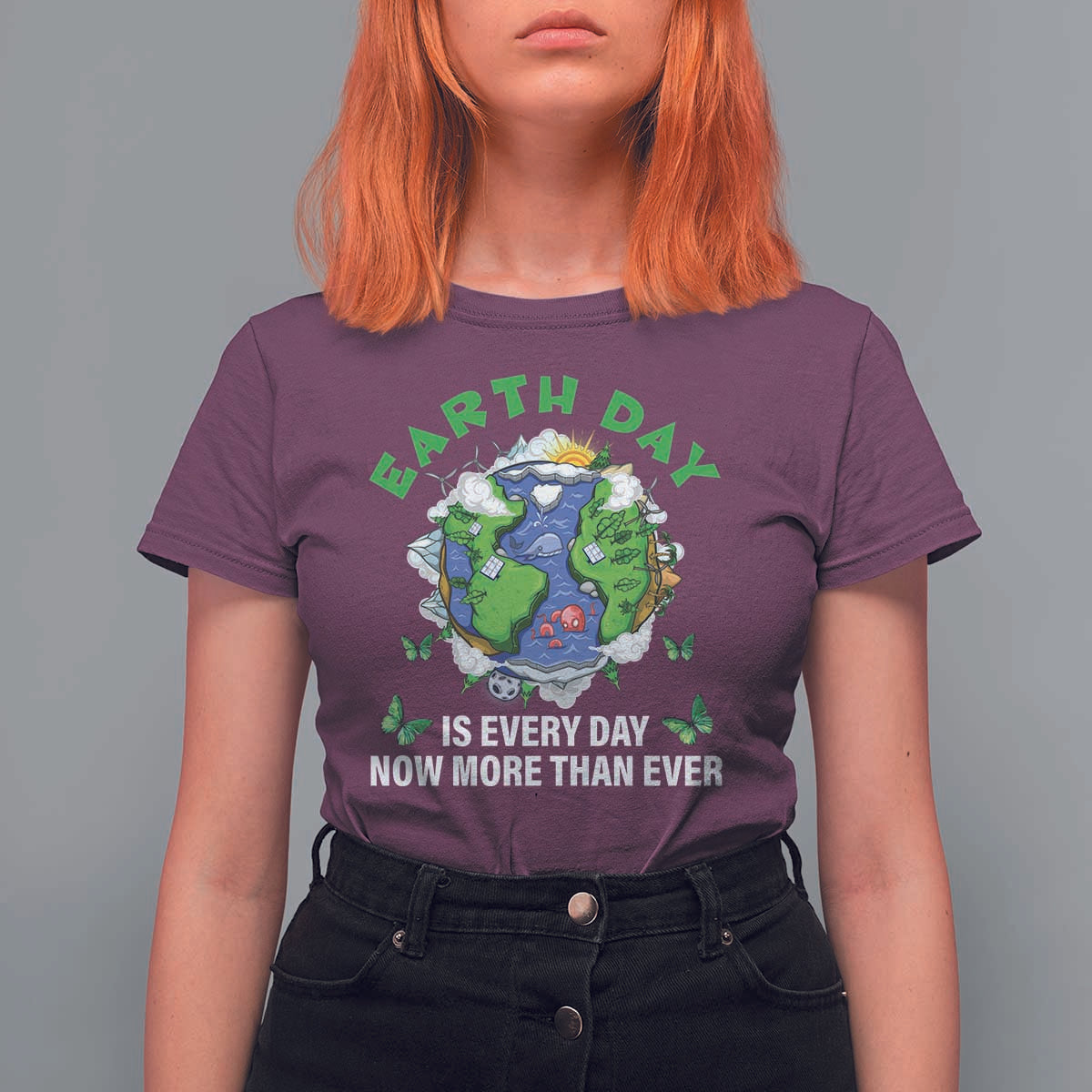 Earth Day Is Every Day T Shirt For Women Now More Than Ever