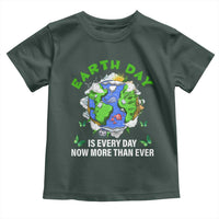 Earth Day Is Every Day Toddler T Shirt Now More Than Ever