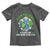 Earth Day Is Every Day Toddler T Shirt Now More Than Ever