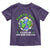 Earth Day Is Every Day Toddler T Shirt Now More Than Ever