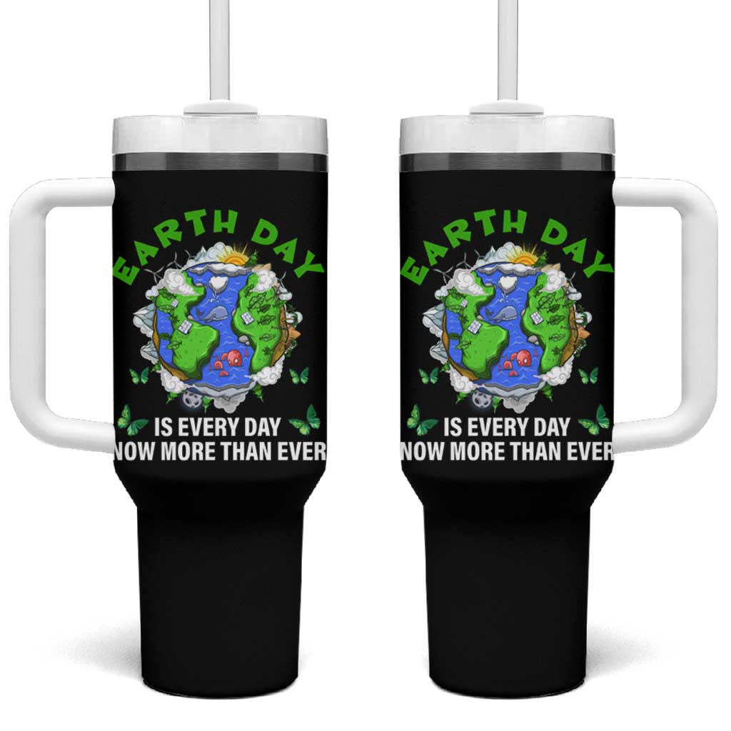 Earth Day Is Every Day Tumbler With Handle Now More Than Ever