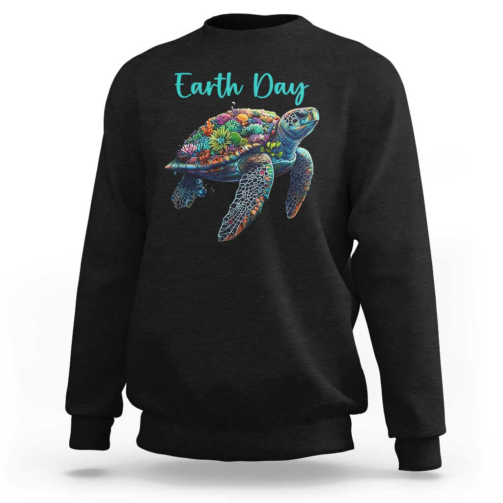 Sea Turtle Earth Day Sweatshirt Save The Earth