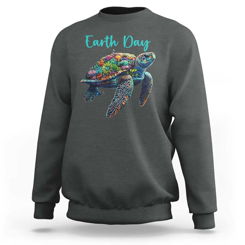 Sea Turtle Earth Day Sweatshirt Save The Earth