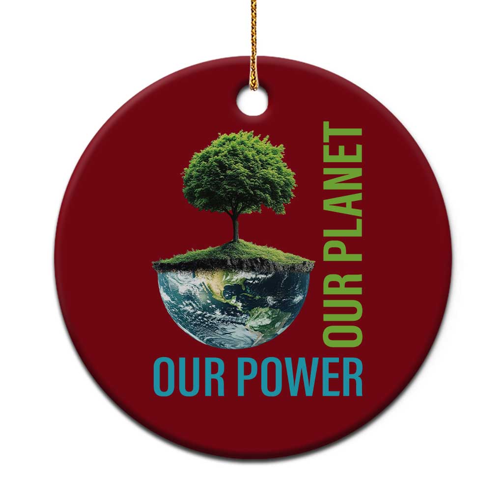 Our Power Our Planet Ceramic Ornament Earth Day 2025 - Wonder Print Shop