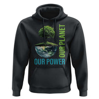Our Power Our Planet Hoodie Earth Day 2025
