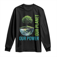 Our Power Our Planet Long Sleeve Shirt Earth Day 2025