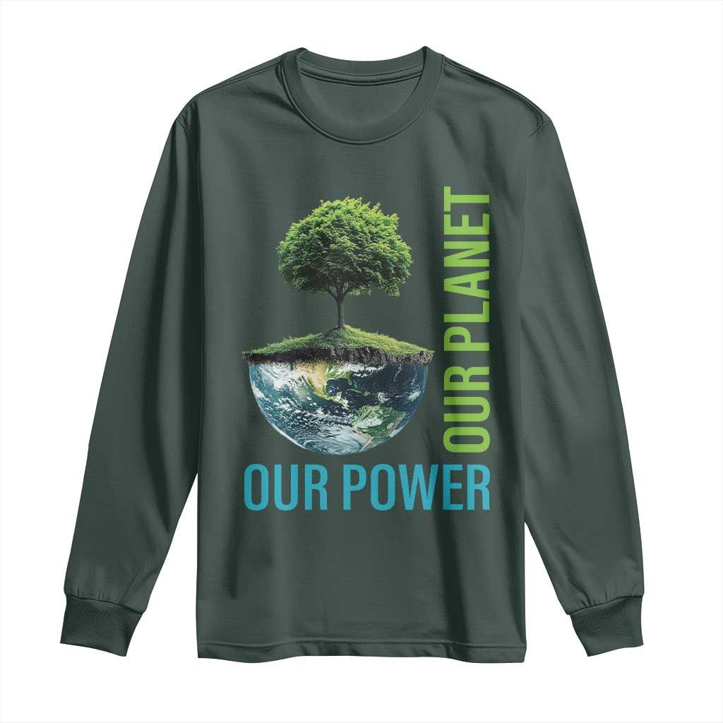 Our Power Our Planet Long Sleeve Shirt Earth Day 2025