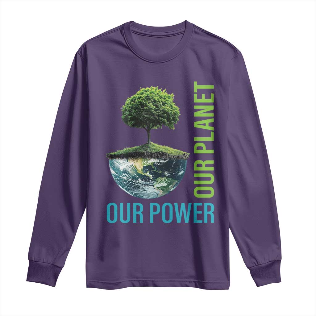 Our Power Our Planet Long Sleeve Shirt Earth Day 2025