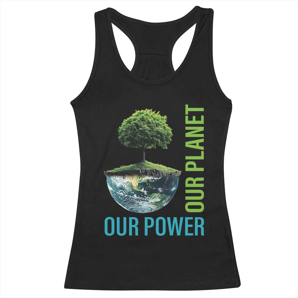 Our Power Our Planet Racerback Tank Top Earth Day 2025