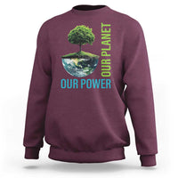 Our Power Our Planet Sweatshirt Earth Day 2025