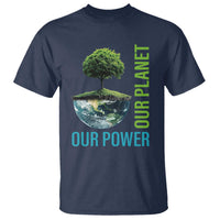 Our Power Our Planet T Shirt Earth Day 2025