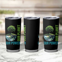 Our Power Our Planet Tumbler Cup Earth Day 2025