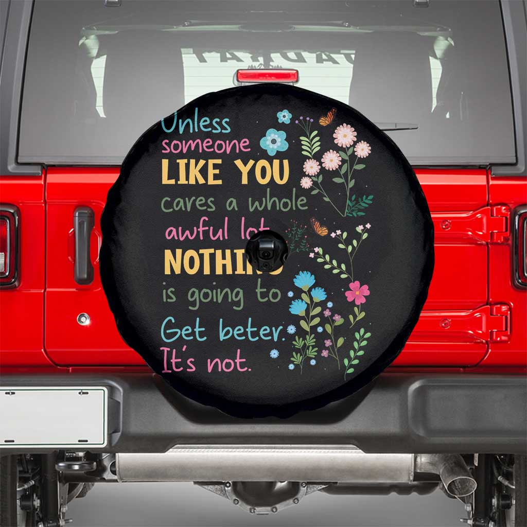 Protect Environment Spare Tire Cover Unless Someone Like You Cares A Whole Awful Lot