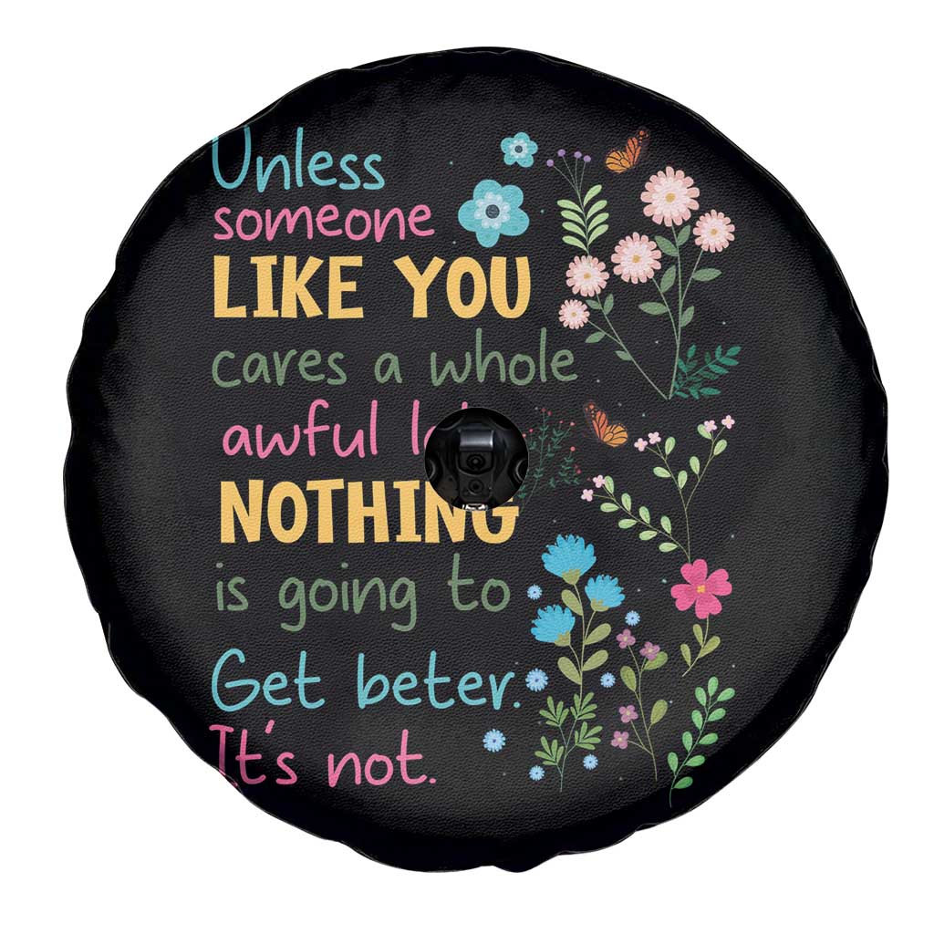 Protect Environment Spare Tire Cover Unless Someone Like You Cares A Whole Awful Lot