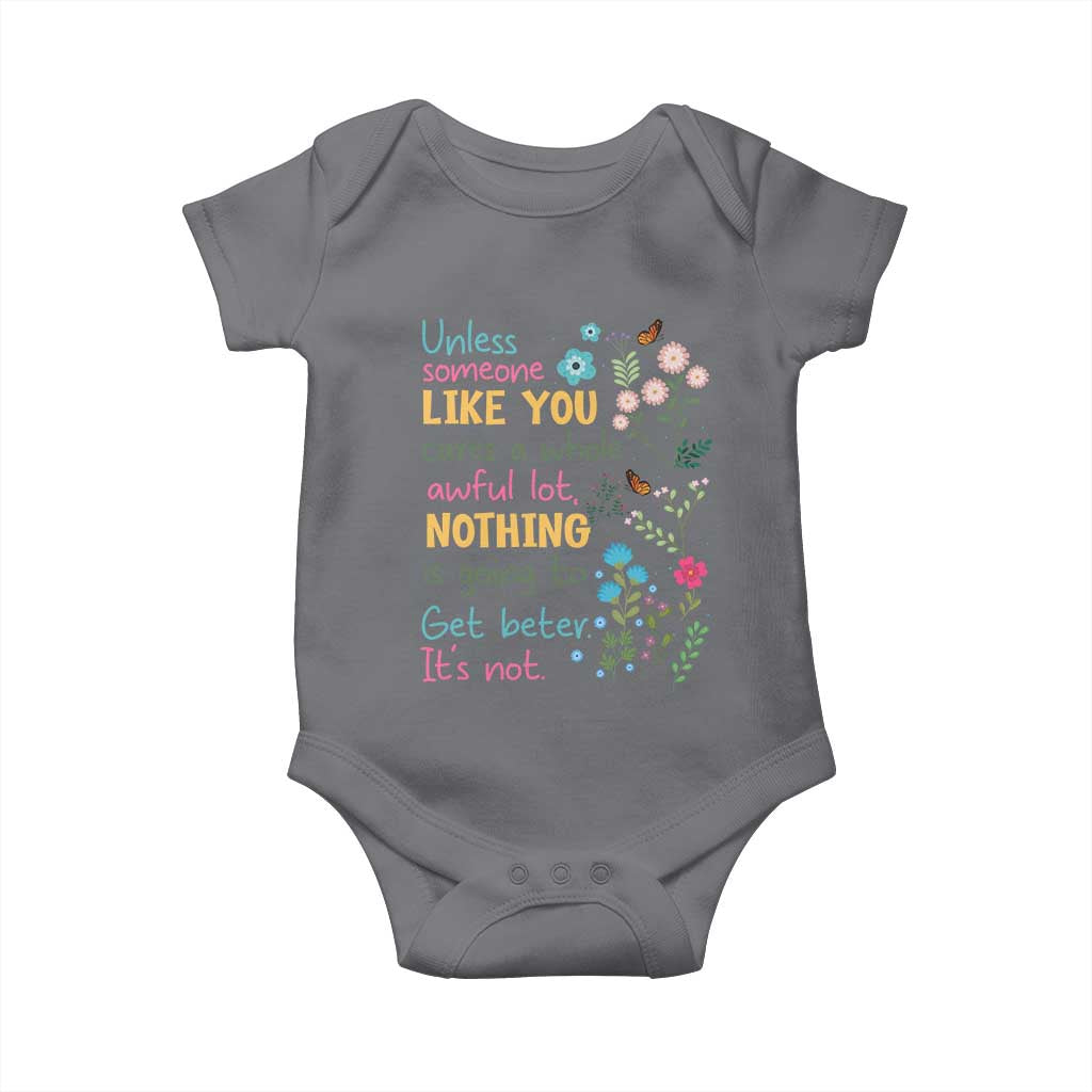 Protect Environment Baby Onesie Unless Someone Like You Cares A Whole Awful Lot