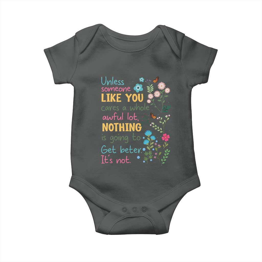 Protect Environment Baby Onesie Unless Someone Like You Cares A Whole Awful Lot