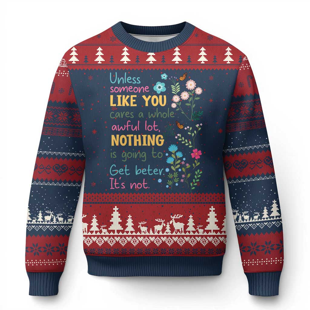 Protect Environment Ugly Christmas Sweater Unless Someone Like You Cares A Whole Awful Lot - Wonder Print Shop